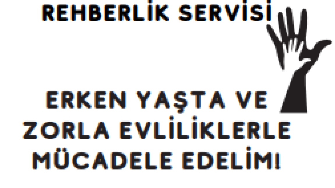 ERKEN YAŞTA VE ZORLA EVLİLİKLERLE MÜCADELE EDELİM