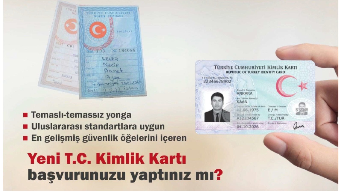 YENİ T.C. KİMLİK KARTI BAŞVURUNUZU YAPMAYI UNUTMAYIN