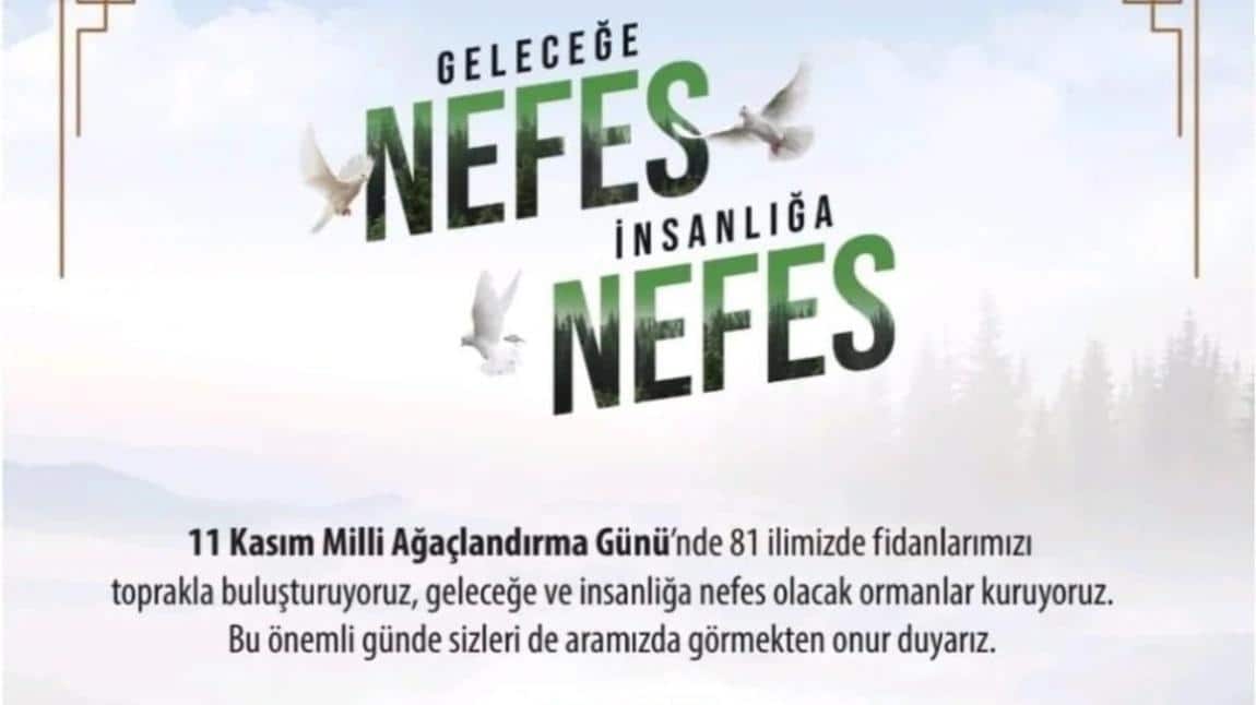 11 KASIM MİLLİ AĞAÇLANDIRMA GÜNÜ “GELECEĞE NEFES İNSANLIĞA NEFES” TEMASIYLA KUTLANACAK